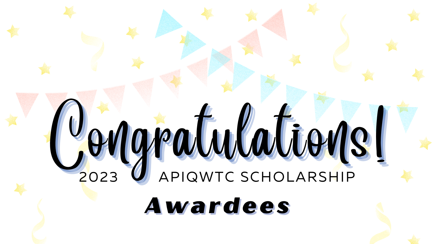 Image description: Congratulations, 2022 APIQWTC scholarship adwardees