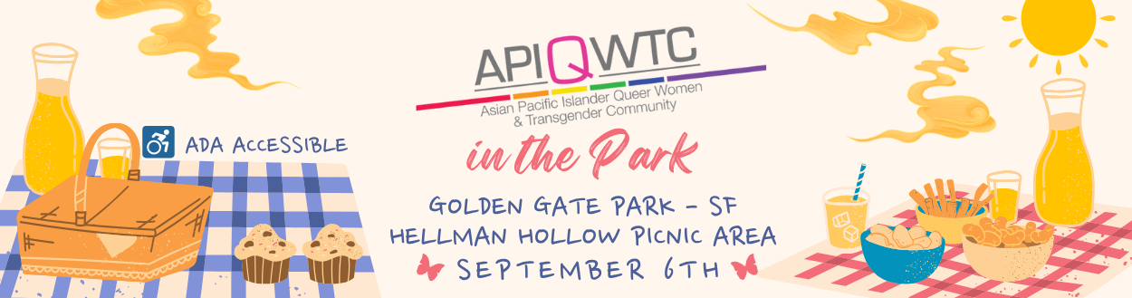 Image description: Blankets, cupcakes, and drinks with the APIQWTC logo and the text: "APIQWTC in the Park - Golden Gate Park - SF, Hellman Hollow Picnic Area - September 6th"