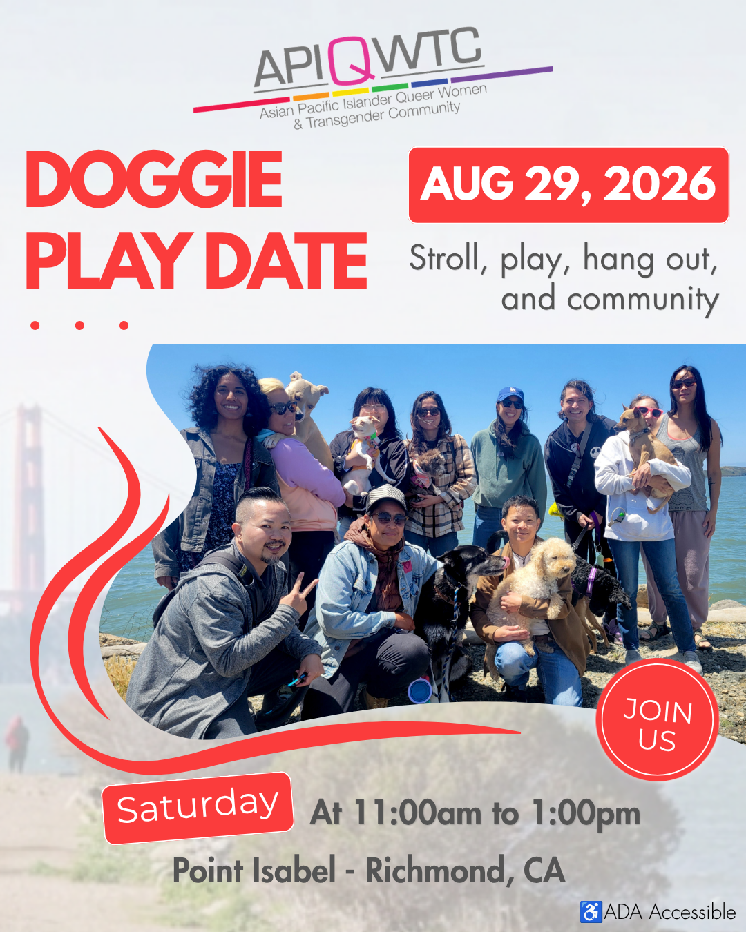 Group photo of 11 people and 7 dogs in a 2-row formation by the water, and curved shapes in the background with the APIQWTC logo and the text: “Join Us. Doggie Play Date. Stroll, play, hang out, and community.”